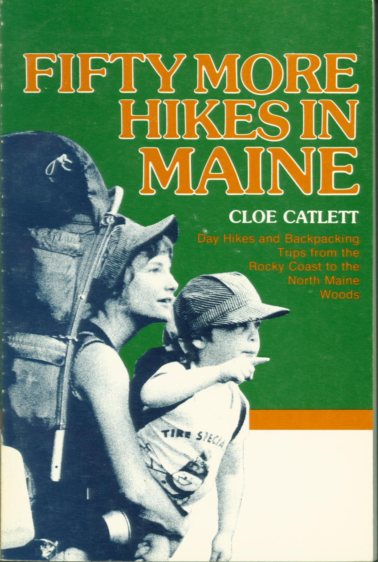 FIFTY MORE HIKES IN MAINE: day hikes and backpacking trips from the rocky coast to the north Maine woods